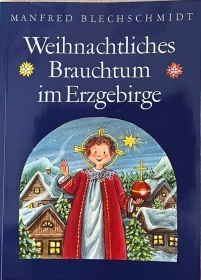 Weinachtliches Brauchtum im Erzgebirge