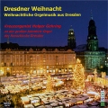 Weihnachtliche Orgelmusik aus Dresden