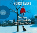 Frher war mehr Weihnachten von Horst Evers