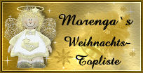 Hier gehts zur Morengas Topliste